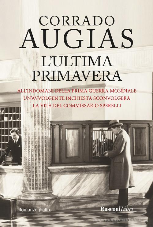 L'ultima primavera di Corrado Augias edito da Rusconi Libri