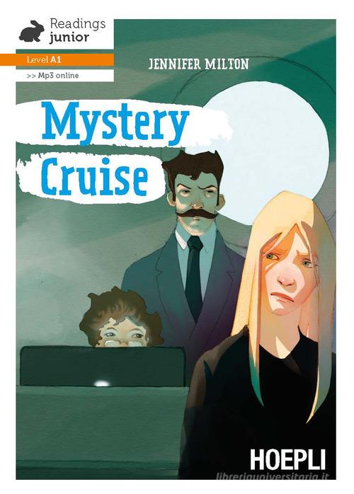 Mystery cruise. Level A1. Con File audio per il download di Jennifer Milton edito da Hoepli