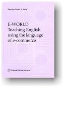 E-world. Teaching english using the language of e-commerce di Georgina Lovera Di Maria edito da Pitagora