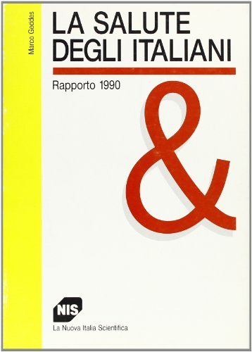 La salute degli italiani. Rapporto 1990 di Marco Geddas da Filicaia edito da Carocci