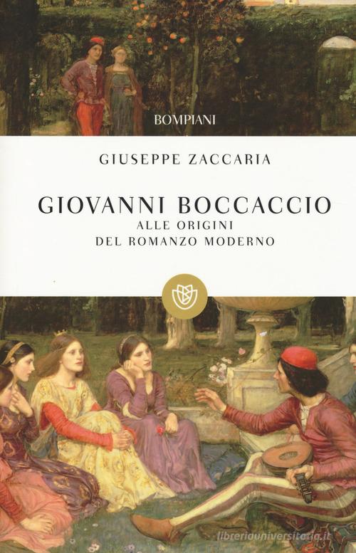 Giovanni Boccaccio. Alle origini del romanzo moderno di Giuseppe Zaccaria edito da Bompiani