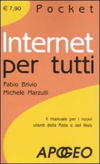 Internet per tutti di Fabio Brivio, Michele Marzulli edito da Apogeo