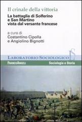 Il crinale della vittoria. La battaglia di Solferino e San Martino vista dal versante francese edito da Franco Angeli