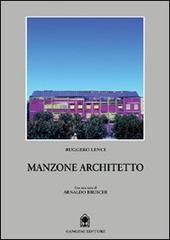 Manzone architetto di Ruggero Lenci edito da Gangemi Editore