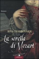 La sorella di Mozart di Rita Charbonnier edito da Corbaccio