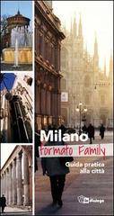 Milano formato family. Guida pratica alla città. Ediz. multilignue edito da In Dialogo