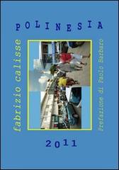 Polinesia 2011. Ediz. illustrata di Fabrizio Calisse edito da Fabrica