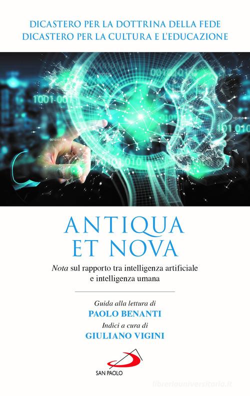Antiqua et nova. Nota sul rapporto tra intelligenza artificiale e intelligenza umana edito da San Paolo Edizioni