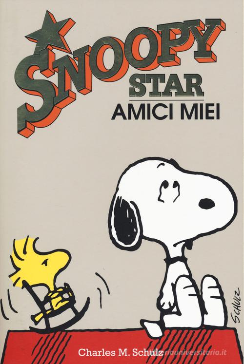 Amici miei. Snoopy star di Charles M. Schulz edito da Magazzini Salani