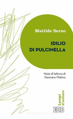 Libro Idillio di Pulcinella di Matilde Serao Lampi di EDB