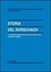 Storia del Rorschach. I contributi scientifici che hanno dato forma ai diversi metodi di Laura Maresca edito da LAS