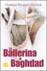 La ballerina di Baghdad di Gemma Pasqual i Escrivà edito da San Paolo Edizioni