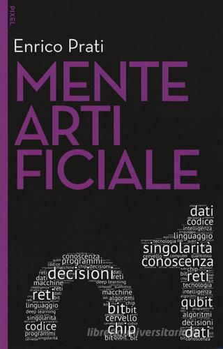 Mente artificiale. Con Contenuto digitale per download e accesso on line di Enrico Prati edito da EGEA