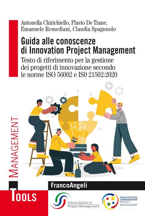 Guida alle conoscenze di innovation project management edito da Franco Angeli