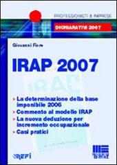 Irap 2007 di Giovanni Fiore edito da Maggioli Editore