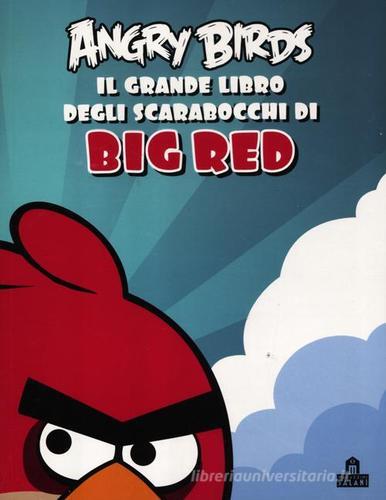 Il grande libro degli scarabocchi di Big Red. Angry birds edito da Magazzini Salani
