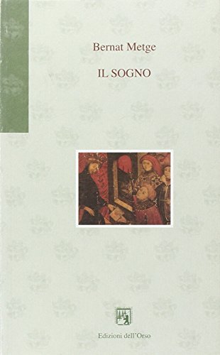 Il sogno di Bernat Metge edito da Edizioni dell'Orso