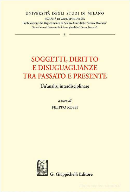 Soggetti, diritto e disuguaglianze tra passato e presente. Un'analisi interdisciplinare edito da Giappichelli