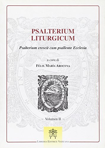 Psalterium liturgicum. Psalterium crescit cum psallente Ecclesia. Ediz. multilingue vol. 2 edito da Libreria Editrice Vaticana