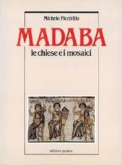 Madaba. Le chiese e i mosaici di Michele Piccirillo edito da San Paolo Edizioni