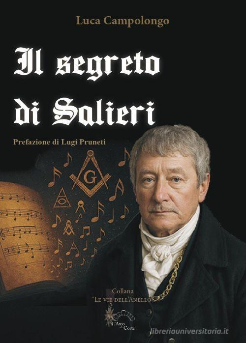 Libro Il segreto di Salieri di Luca Campolongo di L'Arco e la Corte (Bari)