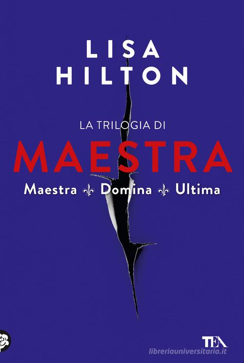 La trilogia di Maestra: Maestra-Domina-Ultima di Lisa Hilton edito da TEA
