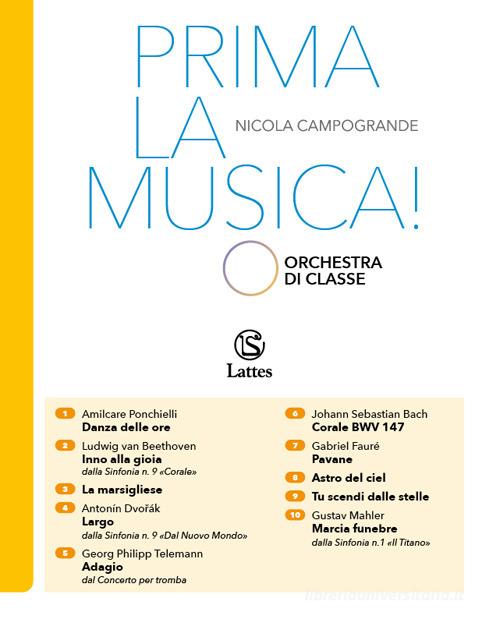 Prima la musica seconda edizione orchestra di classe. Per la Scuola elementare. Ediz. per la scuola di Nicola Campogrande edito da Lattes