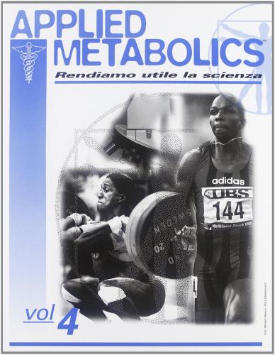 Applied metabolics. Rendiamo utile la scienza vol.4 edito da La Libreria di Olympian's News