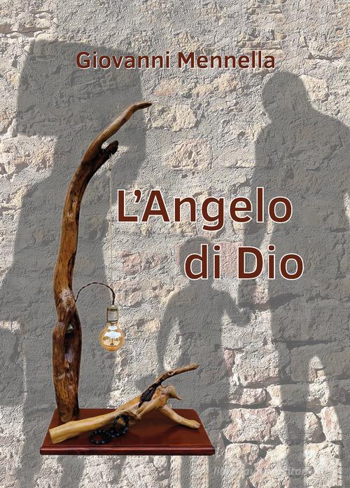 L' angelo di Dio di Giovanni Mennella edito da Edizioni Duemme