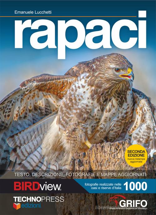 Rapaci. Ediz. a colori di Emanuele Lucchetti edito da Technopress