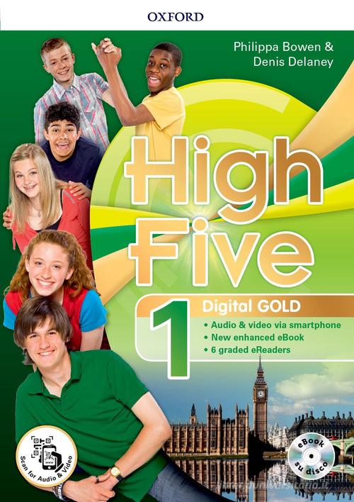 High five. Digital gold. Per la Scuola media. Con e-book. Con espansione online vol.1 di Philippa Bowen, Denis Delaney edito da Oxford University Press