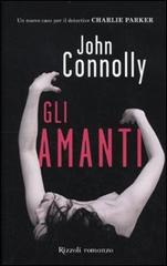 Gli amanti di John Connolly edito da Rizzoli