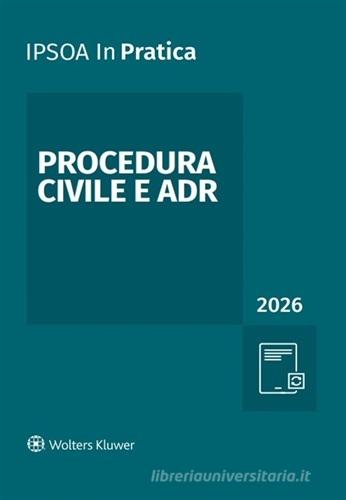 Procedura civile e ADR 2026 edito da Ipsoa