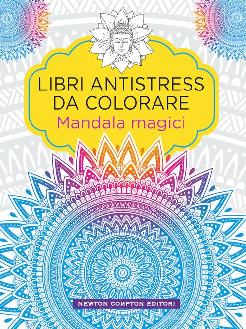 Mandala magici. Libri antistress da colorare: Bestseller in Manuali di arte  e pittura - 9788822737625