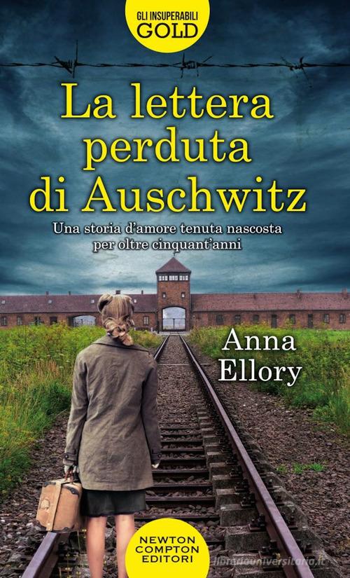 La lettera perduta di Auschwitz di Anna Ellory edito da Newton Compton Editori