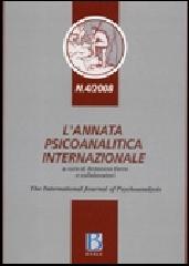L' annata psicoanalitica internazionale. The international journal of psychoanalysis (2008) vol.4 edito da Borla