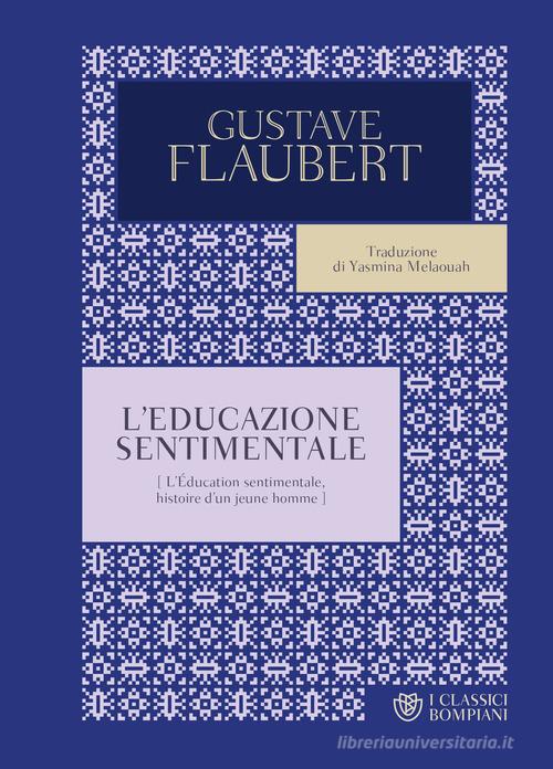 L' educazione sentimentale di Gustave Flaubert edito da Bompiani
