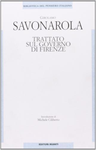 Trattato sul governo di Firenze di Girolamo Savonarola edito da Editori Riuniti