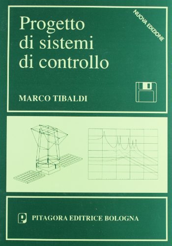 Progetto di sistemi di controllo di Marco Tibaldi edito da Pitagora