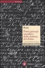 Primi principi metafisici della dottrina del diritto. Testo tedesco a fronte di Immanuel Kant edito da Laterza