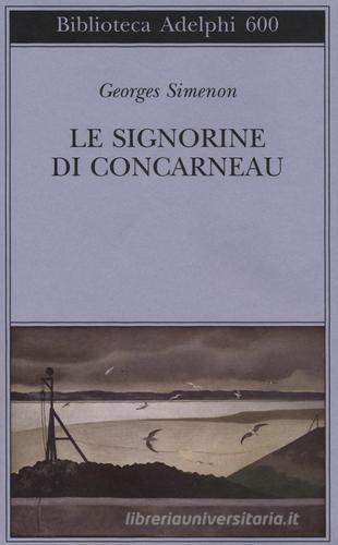 Le signorine di Concarneau di Georges Simenon edito da Adelphi