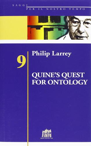 Quine's quest for ontology di Philip Larrey edito da Lateran University Press