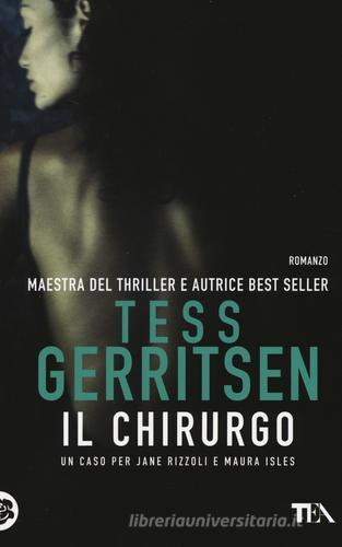 Il chirurgo di Tess Gerritsen edito da TEA