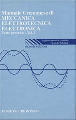 Manuale Cremonese di meccanica, elettrotecnica, elettronica (1)-Manuale Cremonese di elettrotecnica. Con CD-ROM edito da Cremonese
