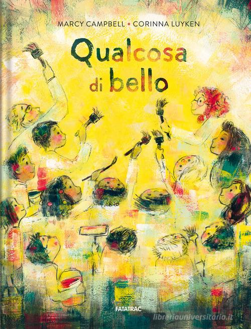 Qualcosa di bello di Marcy Campbell edito da Fatatrac