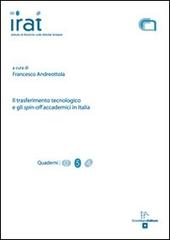 Il trasferimento tecnologico e gli spin-off. Accademici in Italia di Francesco Andreottola edito da Enzo Albano Editore
