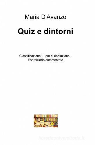 Quiz e dintorni di Maria D'Avanzo edito da ilmiolibro self publishing