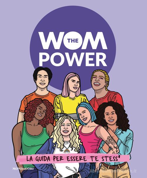 The Wom Power. La guida per essere te stess* edito da Mondadori Electa