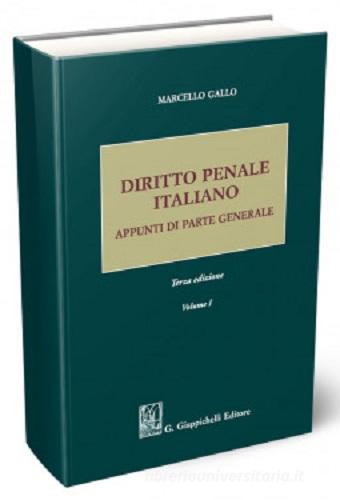 Diritto penale italiano. Appunti di parte generale vol.1 di Marcello Gallo edito da Giappichelli
