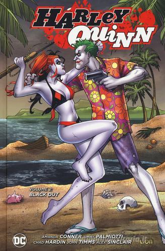 Black out. Harley Quinn vol.2 di Amanda Conner, Jimmy Palmiotti, Chad Hardin edito da Lion
